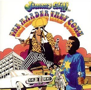 #3. Jimmy Cliff - The Harder They Come